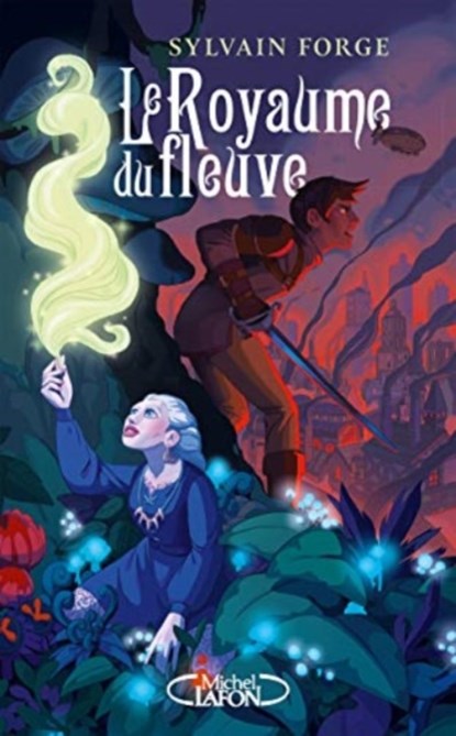 Le Royaume du fleuve, Sylvain Forge - Paperback - 9782749941240