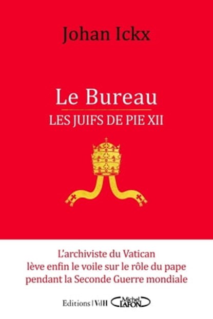 Le Bureau - Les Juifs de Pie XII, Johan Ickx - Ebook - 9782749945040