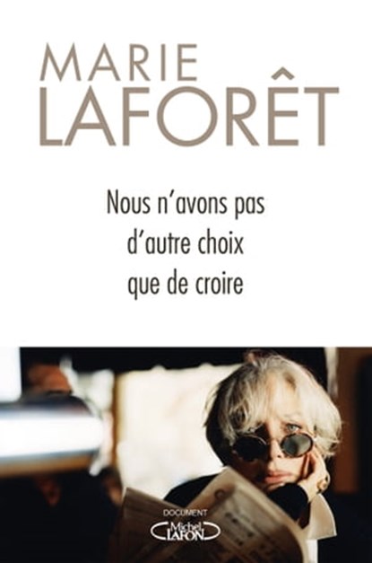 Nous n'avons pas d'autre choix que de croire, Marie Laforêt - Ebook - 9782749945163