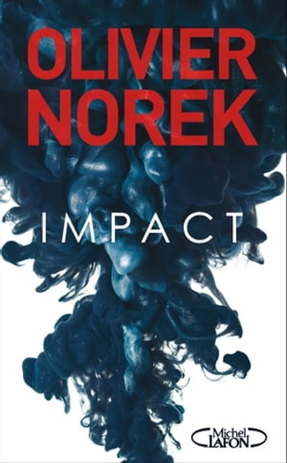 Impact, Olivier Norek - Ebook - 9782749945194