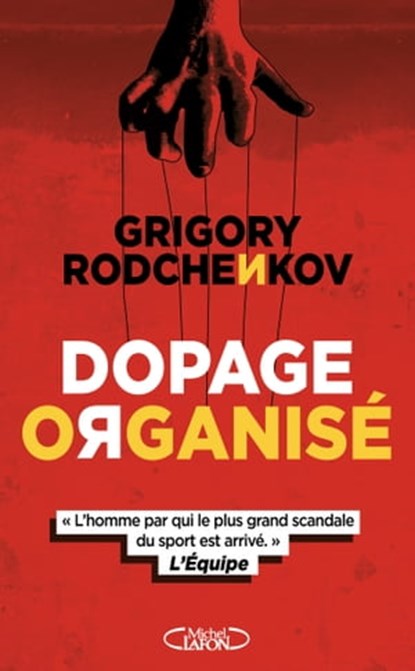 Dopage organisé, Grigory Rodchenkov - Ebook - 9782749947976