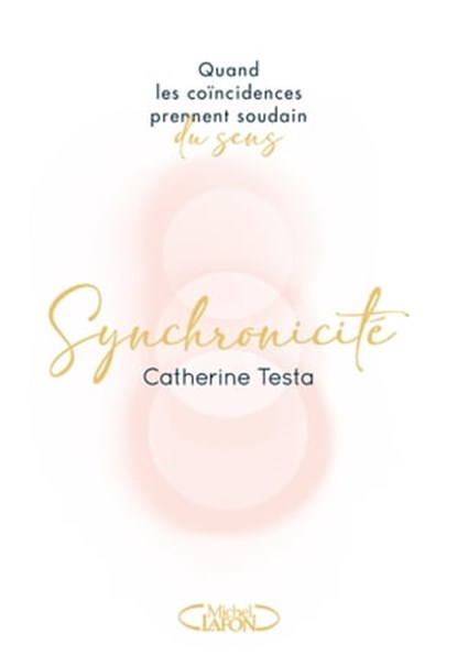 Synchronicité, Catherine Testa - Ebook - 9782749948935