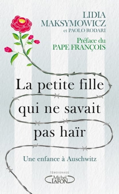 La petite fille qui ne savait pas haïr, Lidia Maksymowicz ; Paolo Rodari ; Pape François - Ebook - 9782749951249