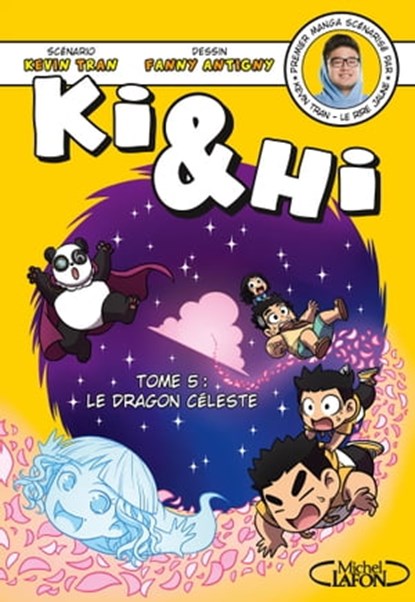 Ki & Hi - Tome 5 Le Dragon céleste, Kevin Tran ; Fanny Antigny - Ebook - 9782749954950