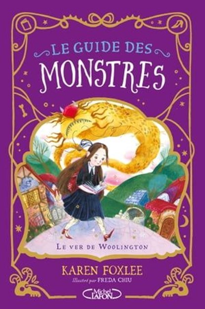 Le Guide des monstres - Tome 1 Le Ver de Woolington, Karen Foxlee - Ebook - 9782749956008