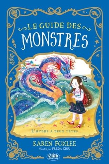 Le Guide des monstres - Tome 2 L'Hydre à deux têtes, Karen Foxlee - Ebook - 9782749957364