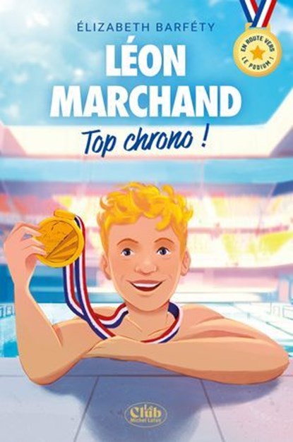 En route vers le podium ! - Léon Marchand : Top chrono !, Elizabeth Barféty - Ebook - 9782749958576