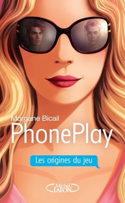 Phoneplay - Les Origines du jeu, Morgane Bicail - Ebook - 9782749959948