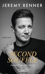 Second souffle - Journal d'une résurrection - Jeremy Renner - 9782749962542
