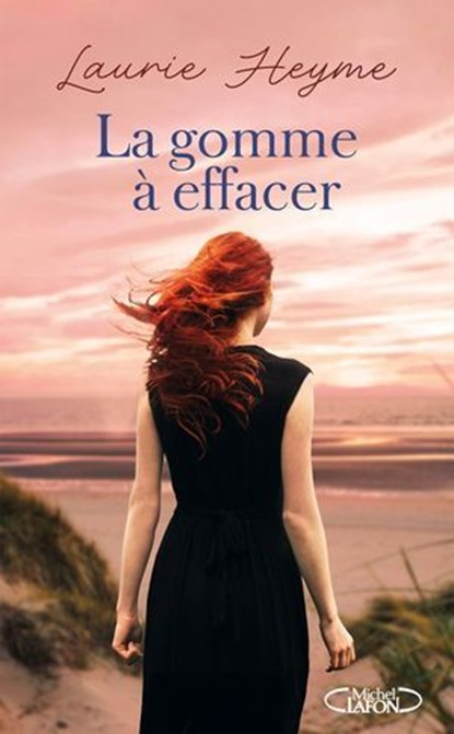 La Gomme à effacer, Laurie Heyme - Ebook - 9782749962573