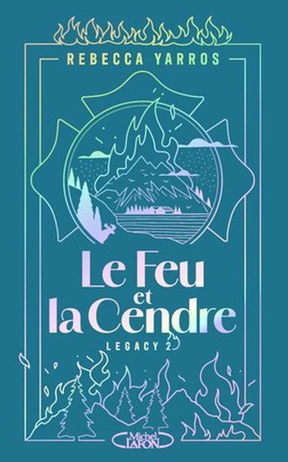 Le Feu ou la Cendre - Tome 2 de la série Legacy - Par l'autrice de la saga Fourth Wing, Rebecca Yarros - Ebook - 9782749962597