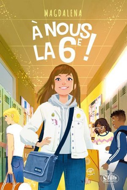 À nous la 6e !, Magdalena - Ebook - 9782749962658