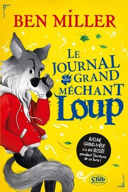 Le Journal intime du grand méchant loup, Ben Miller - Ebook - 9782749962689