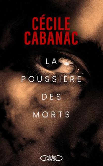 La Poussière des morts, Cécile Cabanac - Ebook - 9782749963617