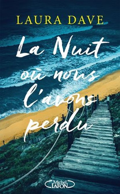 La Nuit où nous l'avons perdu, Laura Dave - Ebook - 9782749963730