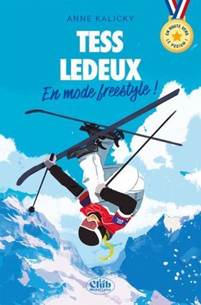 En route vers le podium - Tess Ledeux : En mode freestyle !, Anne Kalicky - Ebook - 9782749964447