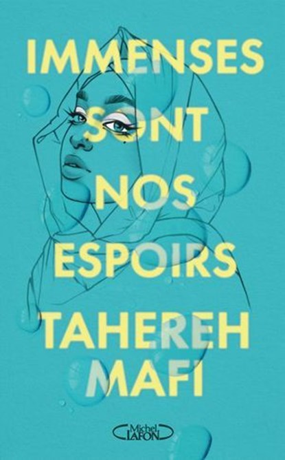 Immenses sont nos espoirs, Tahereh Mafi - Ebook - 9782749964492