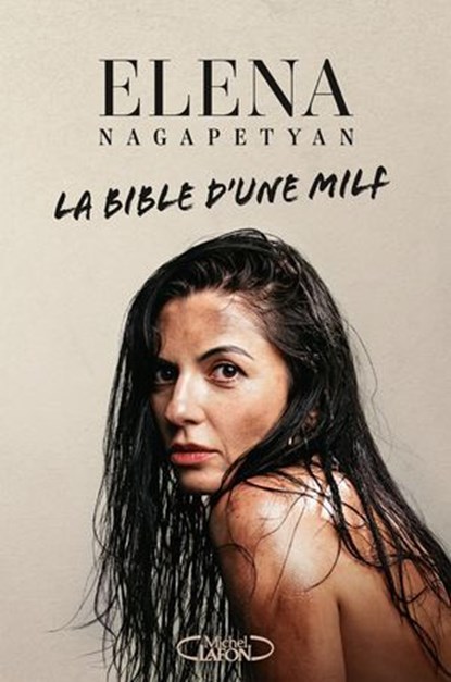 La bible d'une MILF, Elena Nagapetyan - Ebook - 9782749964515