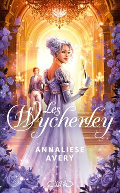 Les Wycherley - L'amour est la plus dangereuse des magies, Annaliese Avery - Ebook - 9782749964843