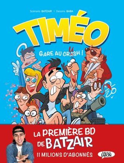 Timéo - Gare au crash !, Batzair - Ebook - 9782749964911