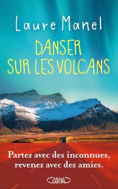 Danser sur les volcans - Nouveauté 2026, Laure Manel - Ebook - 9782749964935