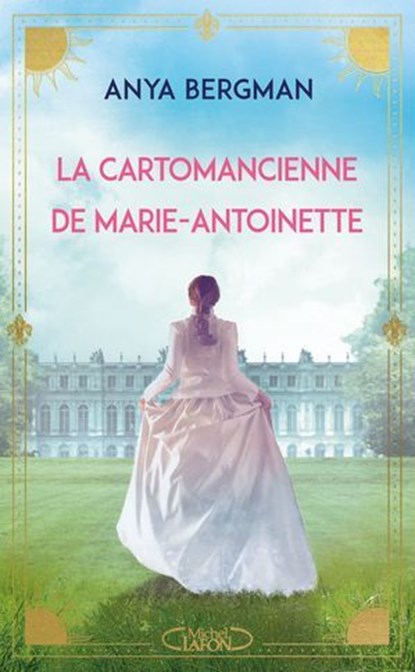 La Cartomancienne de Marie-Antoinette, Anya Bergman - Ebook - 9782749965017