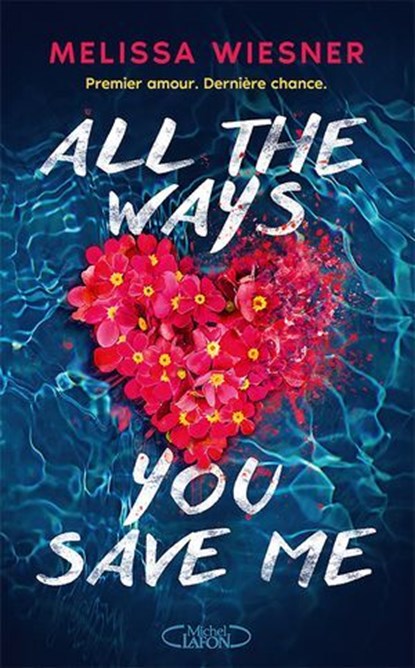 All the ways you save me, Melissa Wiesner - Ebook - 9782749965901