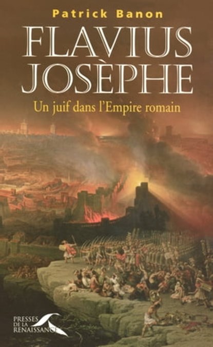 Flaviux Josèphe - Un juif dans l'empire romain, Patrick Banon - Ebook - 9782750907938
