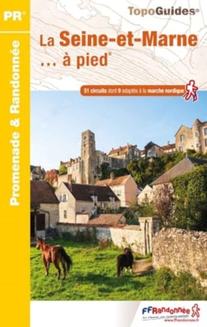 La Seine-et-Marne... a pied, niet bekend - Paperback - 9782751412455