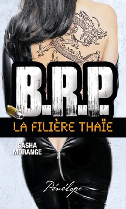 B.R.P. La filière thaïe, Sasha Morange - Ebook - 9782753302945