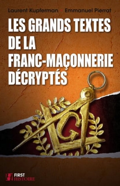 Les grands textes de la franc-maçonnerie décryptés, Laurent Kupferman ; Emmanuel Pierrat ; Pierre Mollier - Ebook - 9782754024617