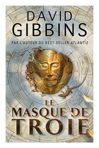 Le masque de Troie, David Gibbins - Ebook - 9782754033305