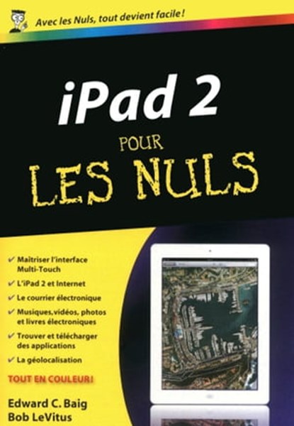 Ipad 2 poche pour les nuls, Edward C. Baig ; Bob LeVitus - Ebook - 9782754039024