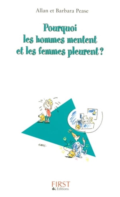 Pourquoi les hommes mentent et les femmes pleurent ? format semi poche, Barbara Pease ; Allan Pease - Ebook - 9782754041430