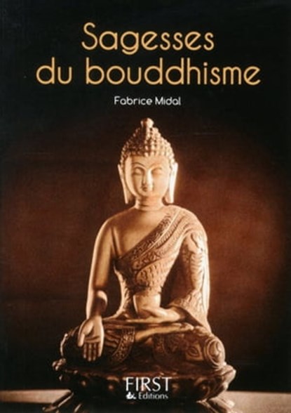 Le petit livre de - sagesses du bouddhisme, Fabrice Midal - Ebook - 9782754047630