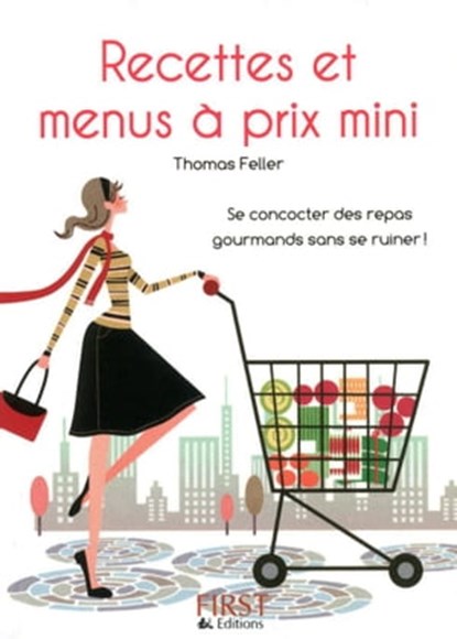 Le petit livre de - recettes et menus à prix mini, Thomas Feller - Ebook - 9782754047951