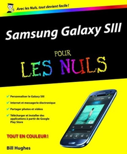 Samsung Galaxy S III pour les nuls, Bill Hughes - Ebook - 9782754049139