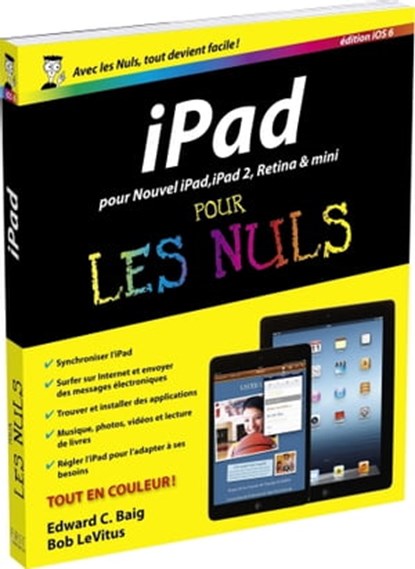 Ipad, éd. IOS 6 Pour les nuls, Edward C. Baig ; Bob LeVitus - Ebook - 9782754051835
