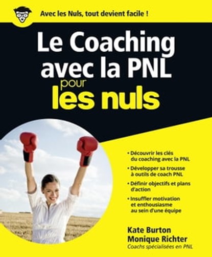 Le coaching avec la PNL pour les nuls, Kate Burton - Ebook - 9782754055499