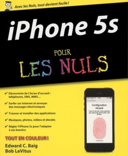 Iphone 5S pour les nuls, Edward C. Baig ; Bob LeVitus - Ebook - 9782754055635