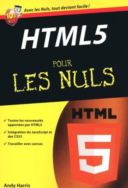 HTML 5 Poche pour les nuls, Andy Harris - Ebook - 9782754057141