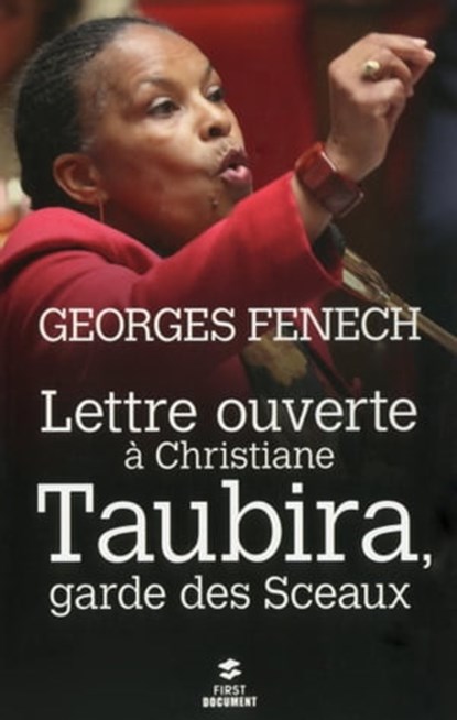 Lettre ouverte à Christiane Taubira, Garde des Sceaux, Georges Fenech - Ebook - 9782754059435