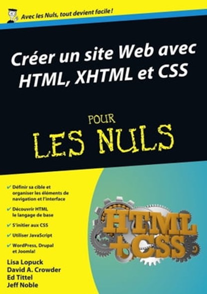 Créer un site Web avec HTML, XHTML et CSS Mégapoche Pour les Nuls, Lisa Lopuck ; David A. Crowder ; Ed Tittel ; Jeff Noble - Ebook - 9782754069403