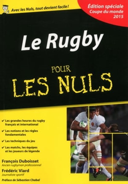 Le Rugby pour les Nuls, édition spéciale Coupe du monde 2015, François Duboisset ; Frédéric Viard ; Sébastien Chabal - Ebook - 9782754073837