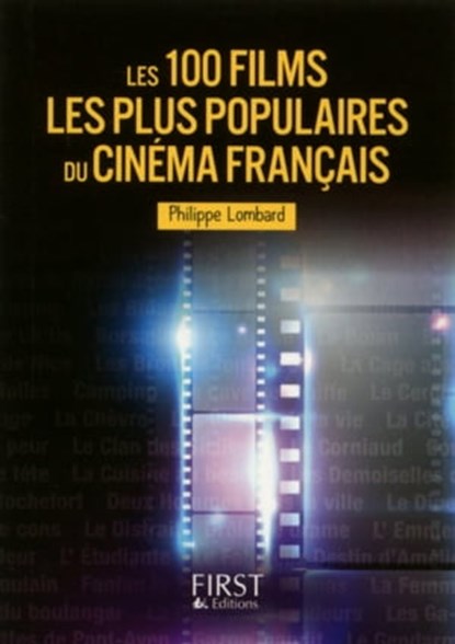 Petit Livre de - Les 100 films les plus populaires du cinéma français, Philippe Lombard - Ebook - 9782754074087