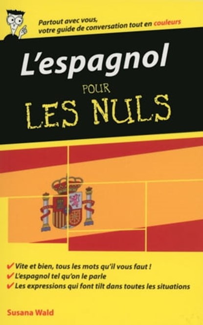 L'Espagnol - Guide de conversation Pour les Nuls, 2e, Suzanna Wald - Ebook - 9782754075183