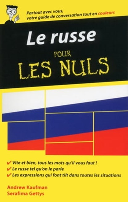 Le Russe - Guide de conversation Pour les Nuls, 2e, Andrew Kaufman ; Serafima Gettys - Ebook - 9782754075206