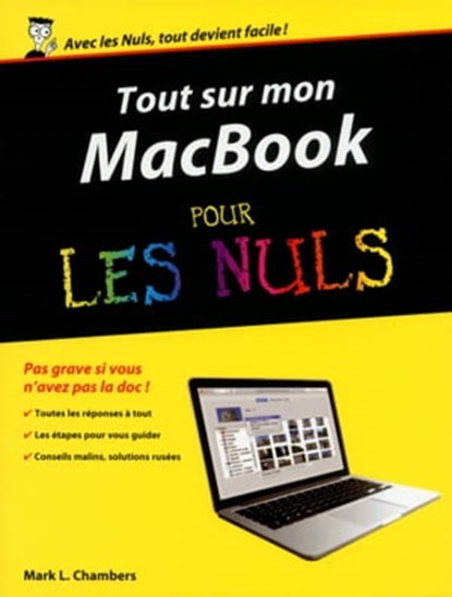 Tout sur mon MacBook Pro, Air & Retina pour les Nuls, Mark L. Chambers - Ebook - 9782754077484