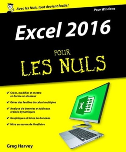 Excel 2016 Pour les Nuls, Greg Harvey - Ebook - 9782754082167