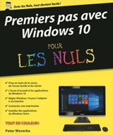 Premiers pas avec Windows 10 Pour les Nuls - Peter Weverka - 9782754082648